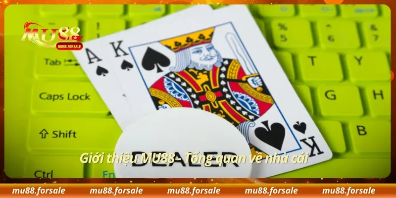Giới thiệu MU88 - Tổng quan về nhà cái